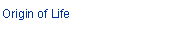 Origin of Life